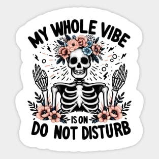 My whole vibe is on do not disturb Sticker